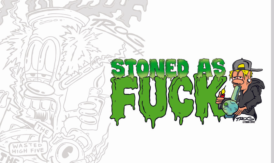 STONED AS F#CK