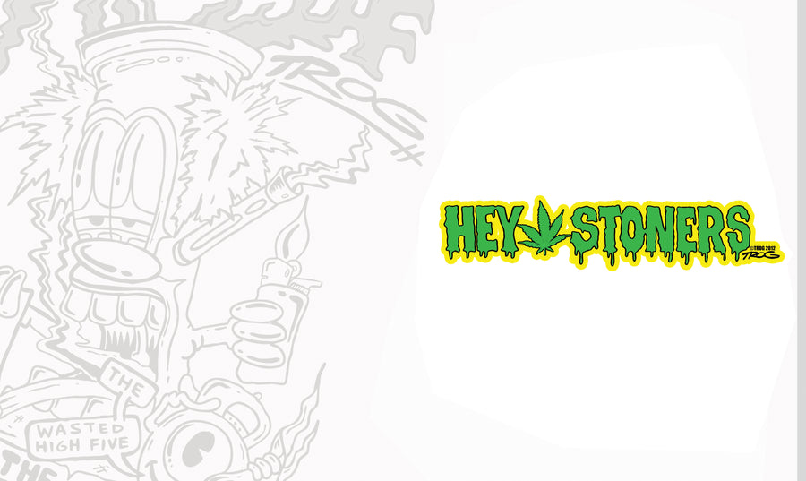 Hey Stoners